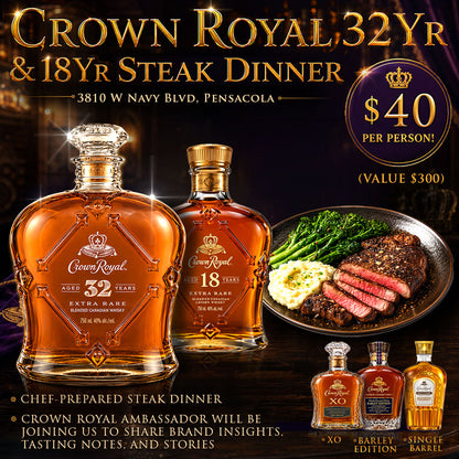 Crown Royal 32Yrs & 18Yrs Steak Dinner